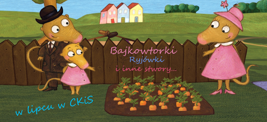 BAJKOWTORKI, RYJÓWKI i inne stwory… cz.1