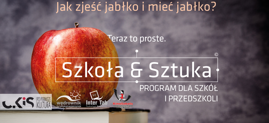 Gala podsumowująca programy Szkoła & Sztuka i KinoSzkoła