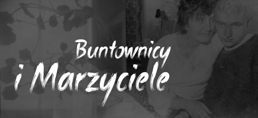 Galeria w Hallu. „Buntownicy i Marzyciele”.