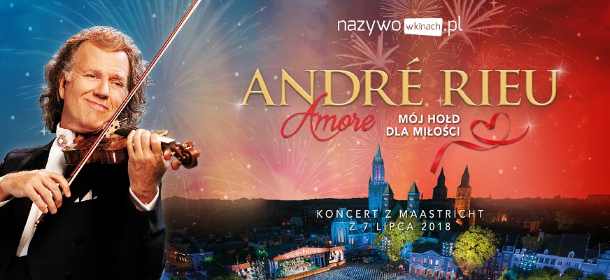 André Rieu: „Amore – mój hołd dla miłości”