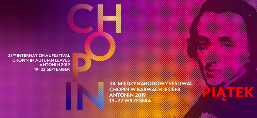 38. Międzynarodowy Festiwal „Chopin w barwach jesieni” – piątek
