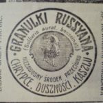 Popularne reklamowane na pocz. XX w. w prasie kaliskiej „Granulki Russyana niezawodny środek przeciwko chrypce, duszności kaszlu.