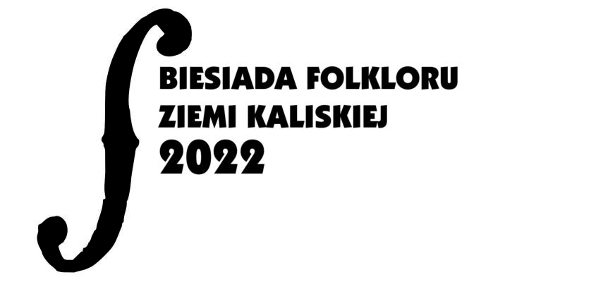 Biesiada Folkloru Ziemi Kaliskiej 2022